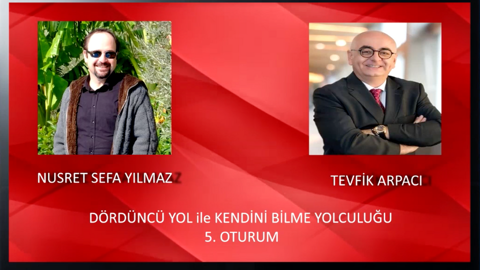 KENDINI BILME YOLCULUGU 5 - NUSRET SEFA YILMAZ - TEVFIK ARPACI